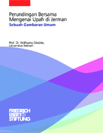 Sampul Perundingan Bersama Mengenai Upah Di  Jerman / Prof.Dr.Wolfgang Daubler,