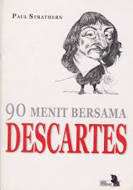 Sampul 90 Menit Bersama Descartes / Alih Bahasa : Frans Kowa Editor : Deswanto Marboen