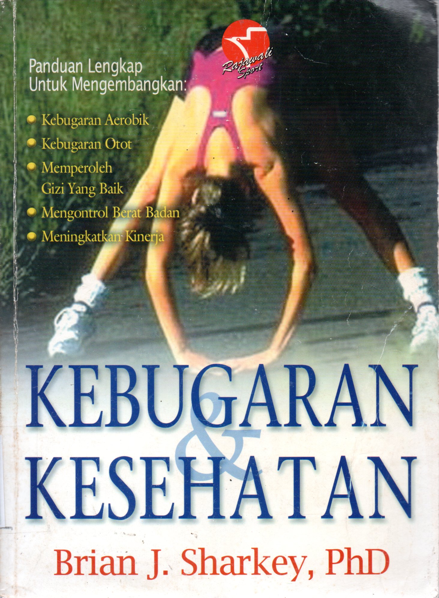 Sampul Kebugaran dan Kesehatan / Penerjemah: Eri Desmarini Nasution