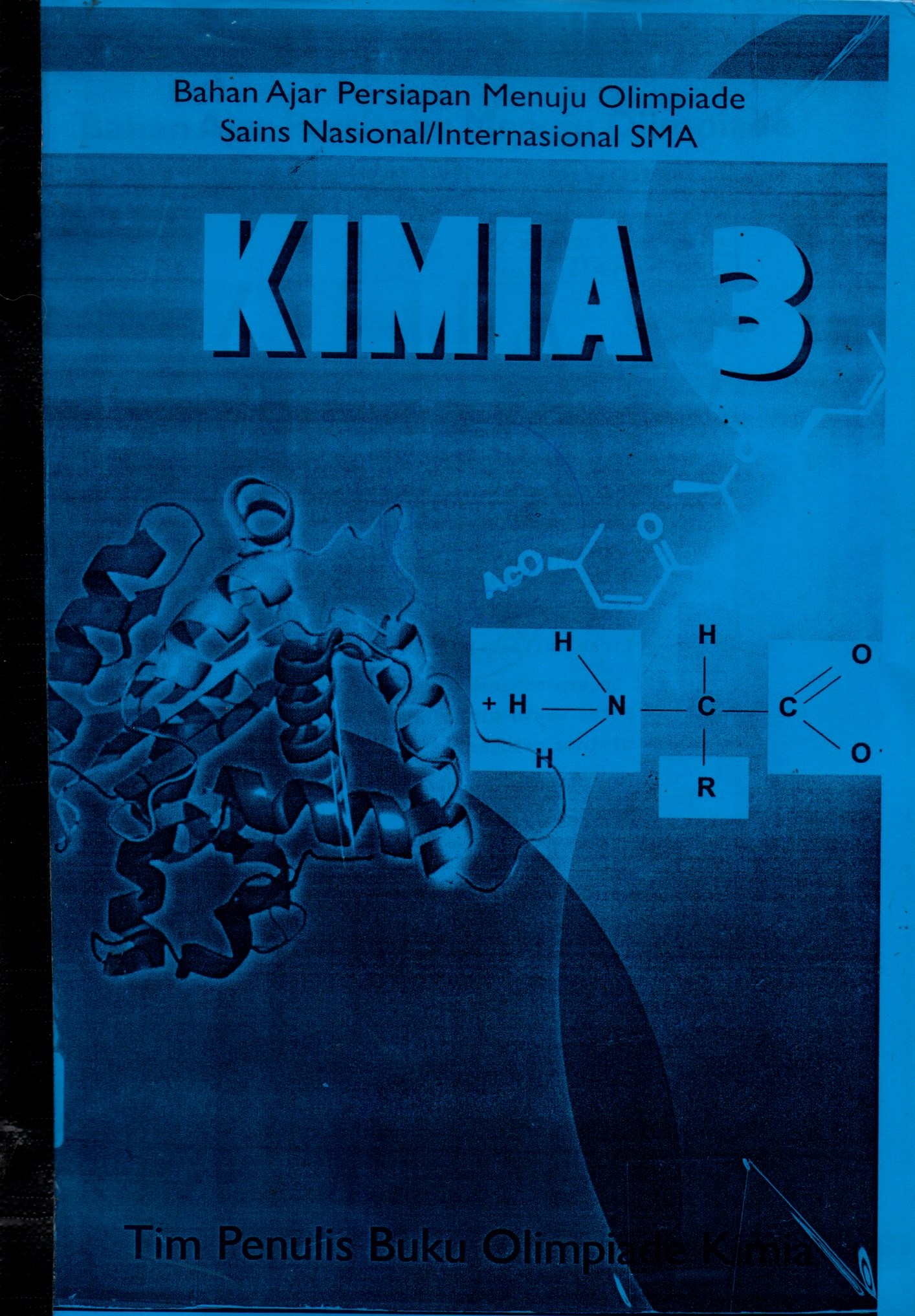 Sampul Kimia 3 :  Bahan Ajar Persiapan Menuju Olimpiade Sains Nasional/Internasional / Editor: Tim Pengajar Olimpiade Kimia