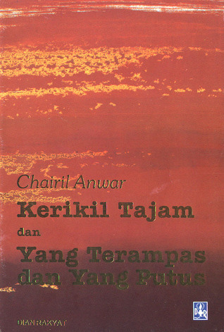 Sampul Kerikil Tajam dan yang Terhempas dan yang Terputus / Chairil Anwar