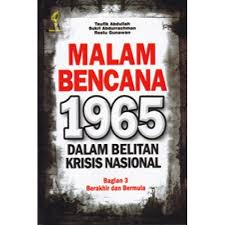 Sampul Malam Bencana 1965 dalam belitan krisis Nasional / Taufik Abdullah