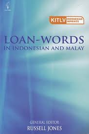 Sampul LOAN-WORDS IN INDONESIAN AND MALAY / Russell Jones