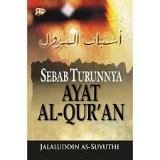 Sampul Sebab Turunya Ayat AL-QURAN / JALALUDDIN AS-SUYUTHI