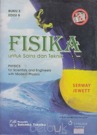 Sampul Fisika Untuk Sains dan Teknik :  Physicss for Scientists and Engineers with Modern Psysics