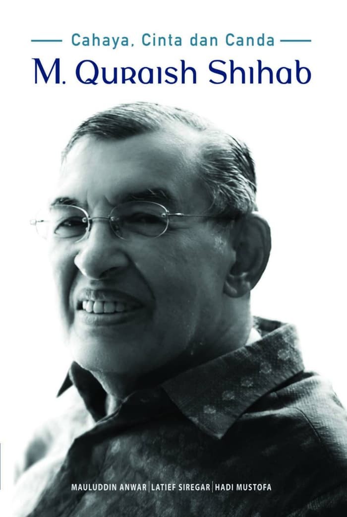 Sampul M. Quraish Shihab :  Cahaya. Cinta. Canda / Mauluddin Anwar