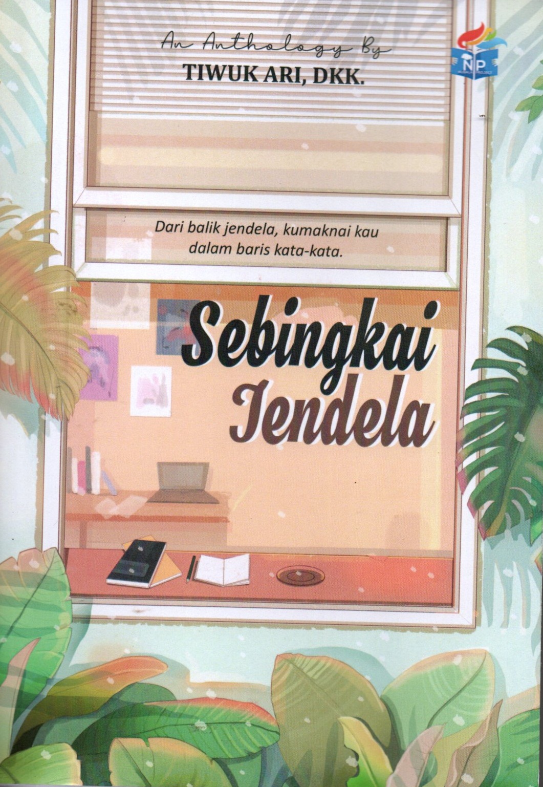 Sampul Sebingkai jendela / Tiwuk Ari