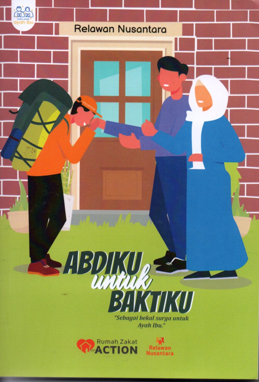 Sampul Abdiku untuk Baktiku / Relawan Nusantara
