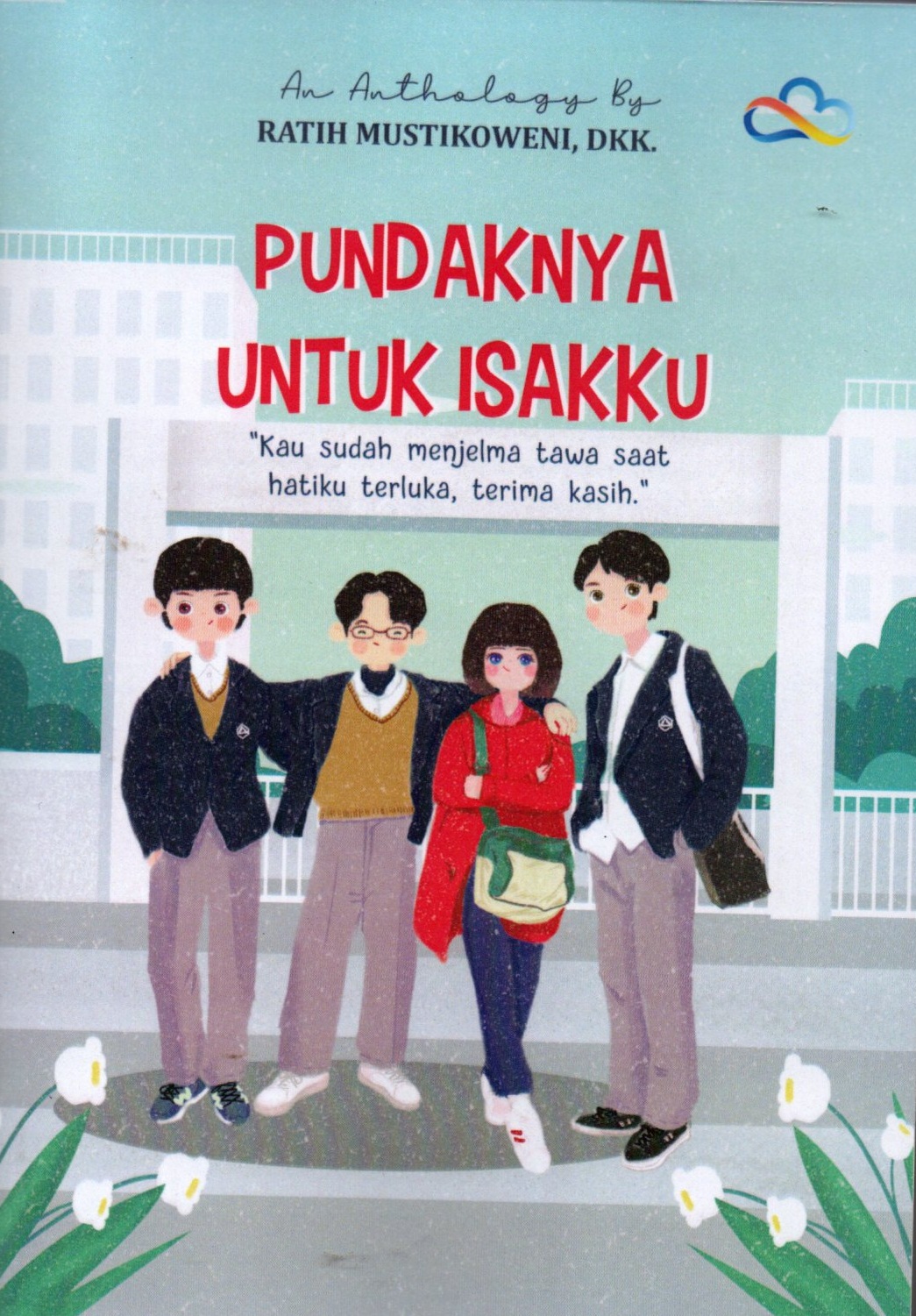 Sampul Pundaknya untuk isakku / RATIH MUSTIKOWENI