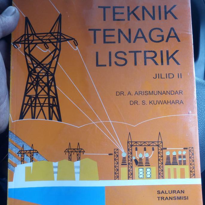 Sampul Buku Pegangan Teknik Tenaga Listrik (Jilid 2) :  Saluran Transmisi / DR. Artono Arismunandar, M.A.Sc., DR. Susuma Kuwahara