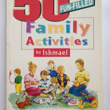 Sampul 50 Fun-filled family activities / Ishmael