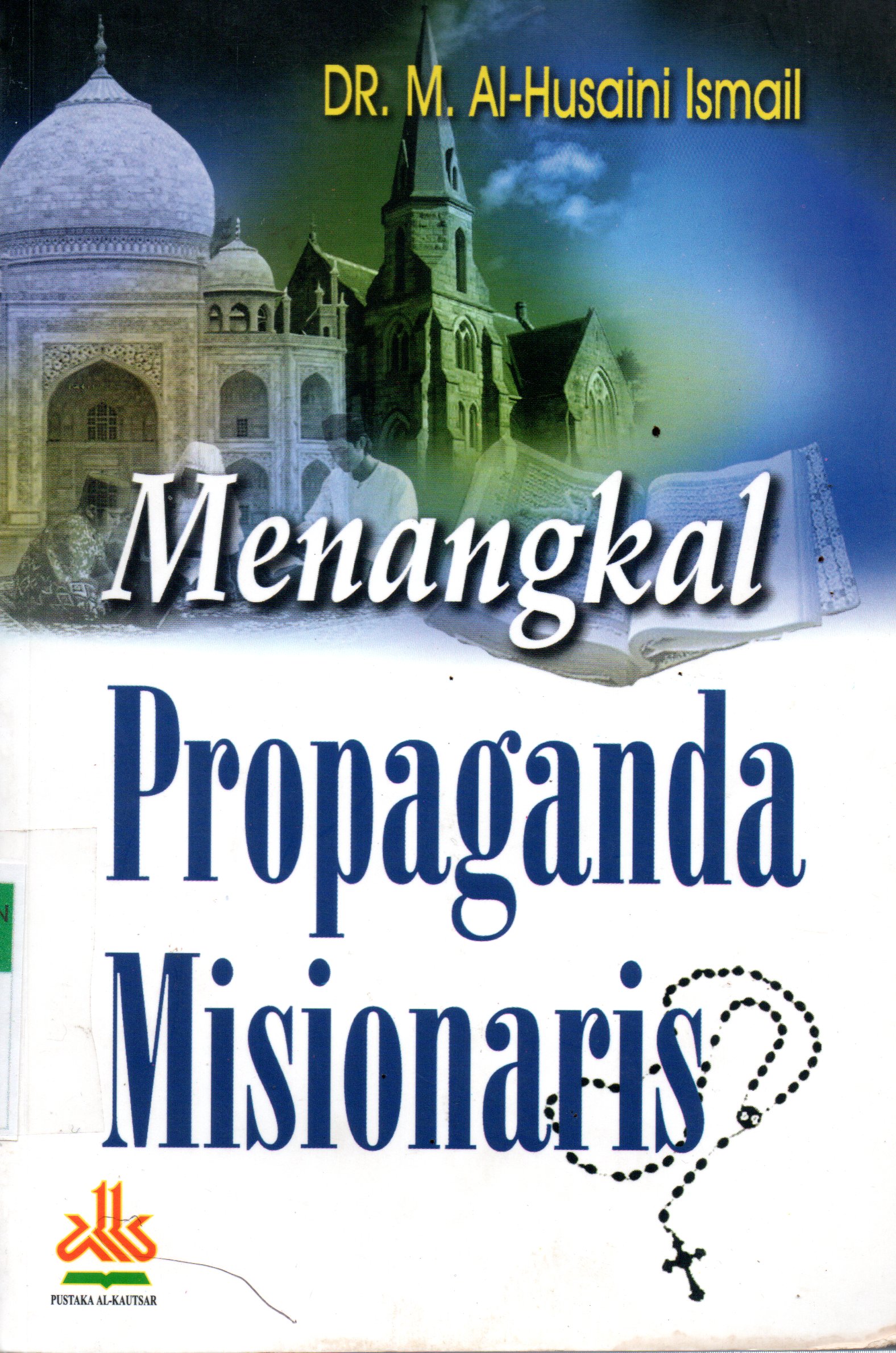 Sampul Menangkal Propaganda Misionaris / Penerjemah: Achmad Faozan, Penyunting: Desrial Anwar
