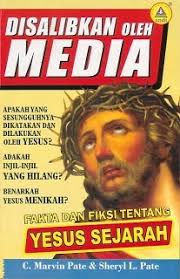 Sampul Disalibkan oleh Media :  Fakta dan Fiksi tentang Yesus Sejarah / C.Martin pate, Sheryl L.Pate
