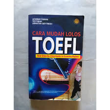 Sampul Cara Mudah Lolos TOEFL :  Your step-by-step guide to scoring higher / Achmad fanani