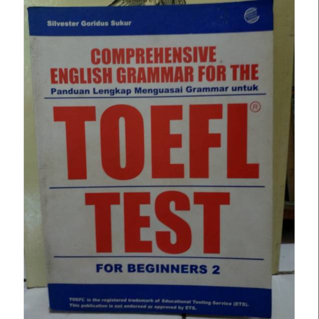 Sampul Comprehensive English Grammar For The Toefl Test (2) :  For Beginners 2 / Silvester Goridus Sukur