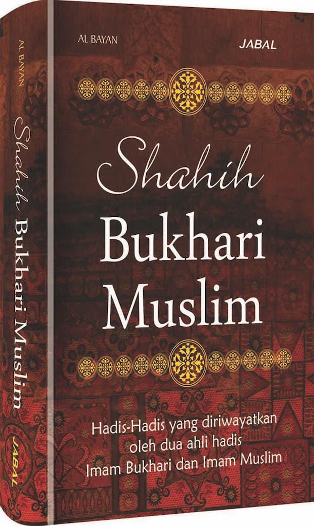 Sampul Shahih Bukhari Muslim / AL-BAYAN