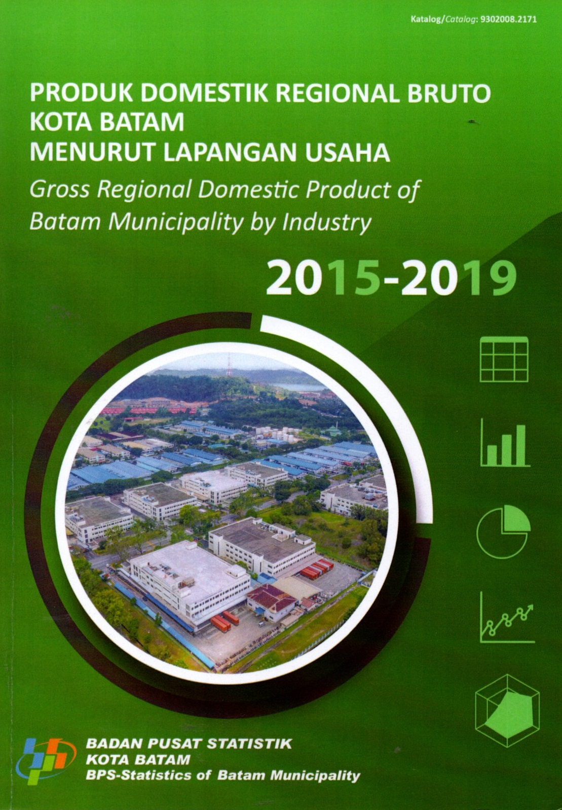 Sampul Produk Domestik Regional Bruto Kota Batam Menurut Lapangan Usaha 2015-2019 / Rahyudin