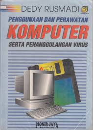 Sampul Penggunaan dan Perawatan Komputer serta Penanggulangan Virus / Dedy rusmadi