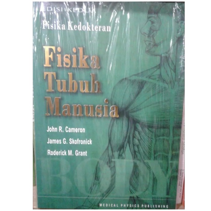 Sampul Fisika Tubuh Manusia / John R. Cameron, James G. Skofronick, Roderick M. Grant