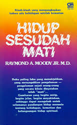 Sampul Hidup Sesudah Mati / Raymond A. Moody, JR., M.D.