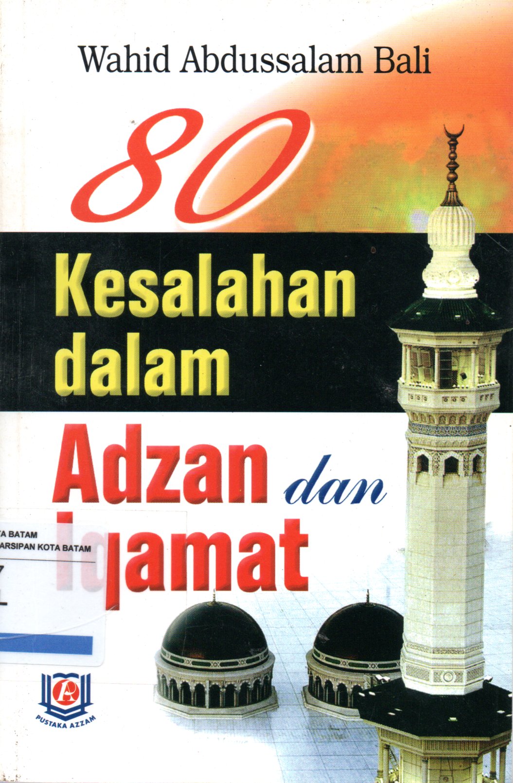 Sampul 80 Kesalahan dalam Adzan dan Iqamat / Penerjemah: Ibnu Jazuli