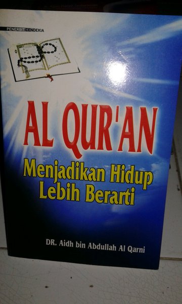 Sampul Al- Qur'an Menjadikan Hidup Lebih Berarti