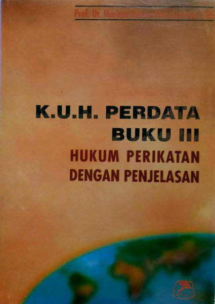 Sampul K.U.H Perdata buku III :  Hukum perikatan dengan penjelasan / Mariam darus badrulzaman