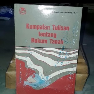 Sampul Kumpulan Tulisan tentang Hukum Tanah / Bachtiar Efendie , S.H.
