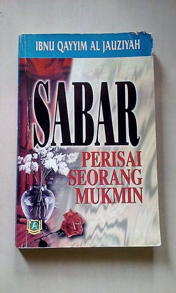 Sampul Sabar perisai seorang mukmin / Ibnu Qayyim Al Jauziyah
