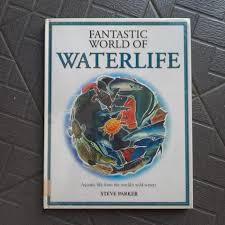 Sampul Fantastic world of waterlife / Parker, Steve