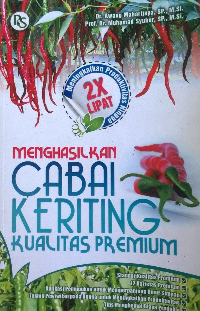 Sampul Menghasilkan Cabai Keriting Kualitas Premium / Dr. Awang Maharijaya, SP., M.Si. dan Prof. Dr. Muhamad Syukur, SP., M.Si.