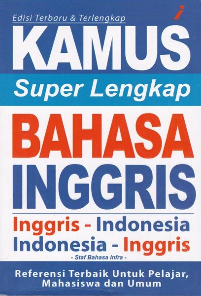 Sampul Kamus Super Lengkap Bahasa Inggris :  Inggris - Indonesia, Indonesia - Inggris