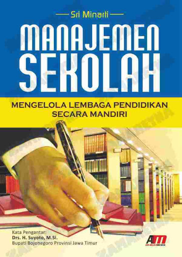 Sampul Manajemen Sekolah :  Mengelola Lembaga Pendidikan Secara Mandiri / Editor: Meita Sandra