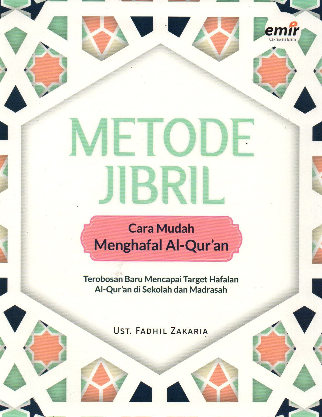 Sampul Metode Jibril :  Cara Mudah Menghafal Al-Quran Juz 30 / Editor: Andriansyah Syihabuddin