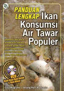 Sampul Panduan Lengkap Ikan Konsumsi Air Tawar Populer