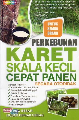 Sampul Perkebunan Karet Skala Kecil Cepat Panen / Yusnu Iman Nurhakim, Aditya Hani