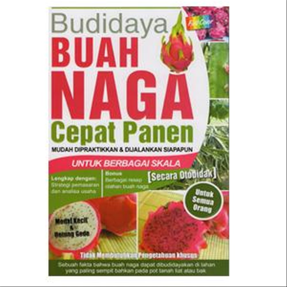 Sampul Budidaya Buah Naga Cepat Panen / Sri Rahayu, SP