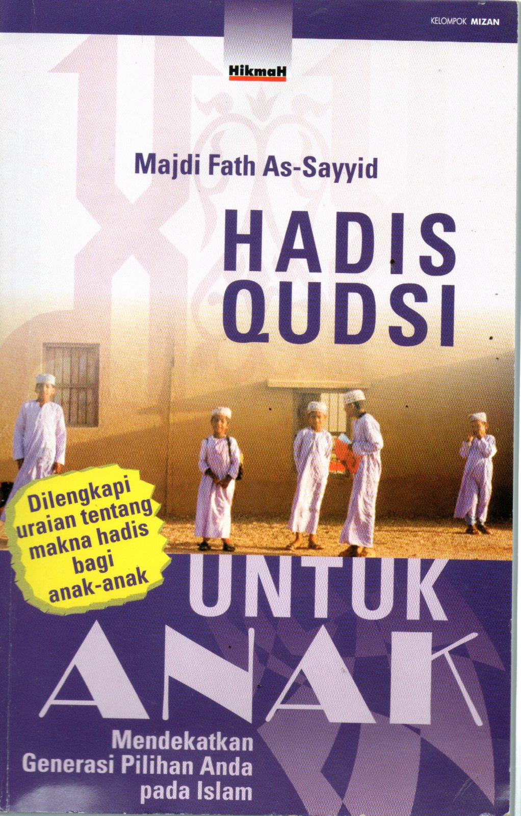 Sampul Hadis Qudsi :  untuk Anak Mendekatkan Generasi Pilihan Anda pada Islam / Penerjemah: Ija Suntana