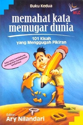 Sampul Memahat Kata Memugar Dunia :  101 Kisah yang Menggugah Pikiran  (Buku Kedua) / Ary Nilandari