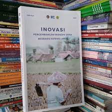 Sampul Inovasi :  Pengembangan Ekonomi Desa Berbasis Potensi Lokal / Pius Sugeng Prasetyo, Theresia Gunawan