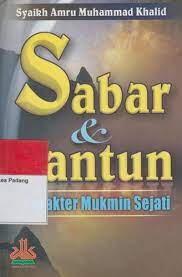 Sampul Sabar & santun :  karakter mukmin sejati / Syaikh Amru Muhammad khalid