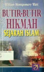 Sampul Butir-Butir Hkmah :  Sejarah Islam / Watt, William Montgomery
