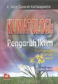 Sampul Klimatologi :  Pengaruh Iklim Terhadap Tanah dan Tanaman