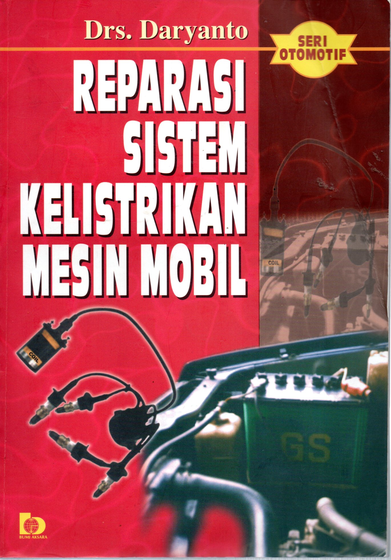 Sampul Reparasi Sistem Kelistrikan Mesin Mobil / Daryanto