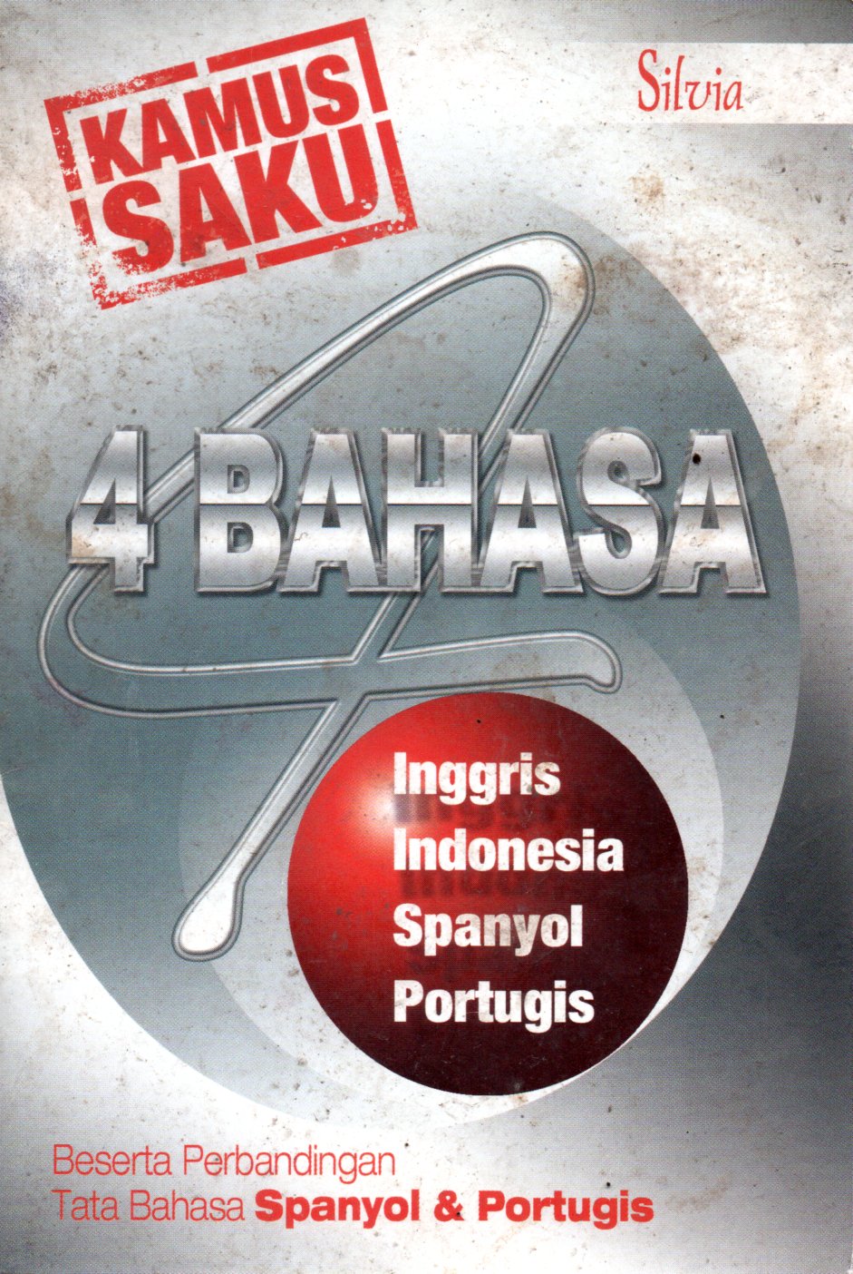 Sampul Kamus Saku 4 Bahasa :  Inggris-Indonesia-Spanyol-Portugis / Penyunting: Herman Sudrajat