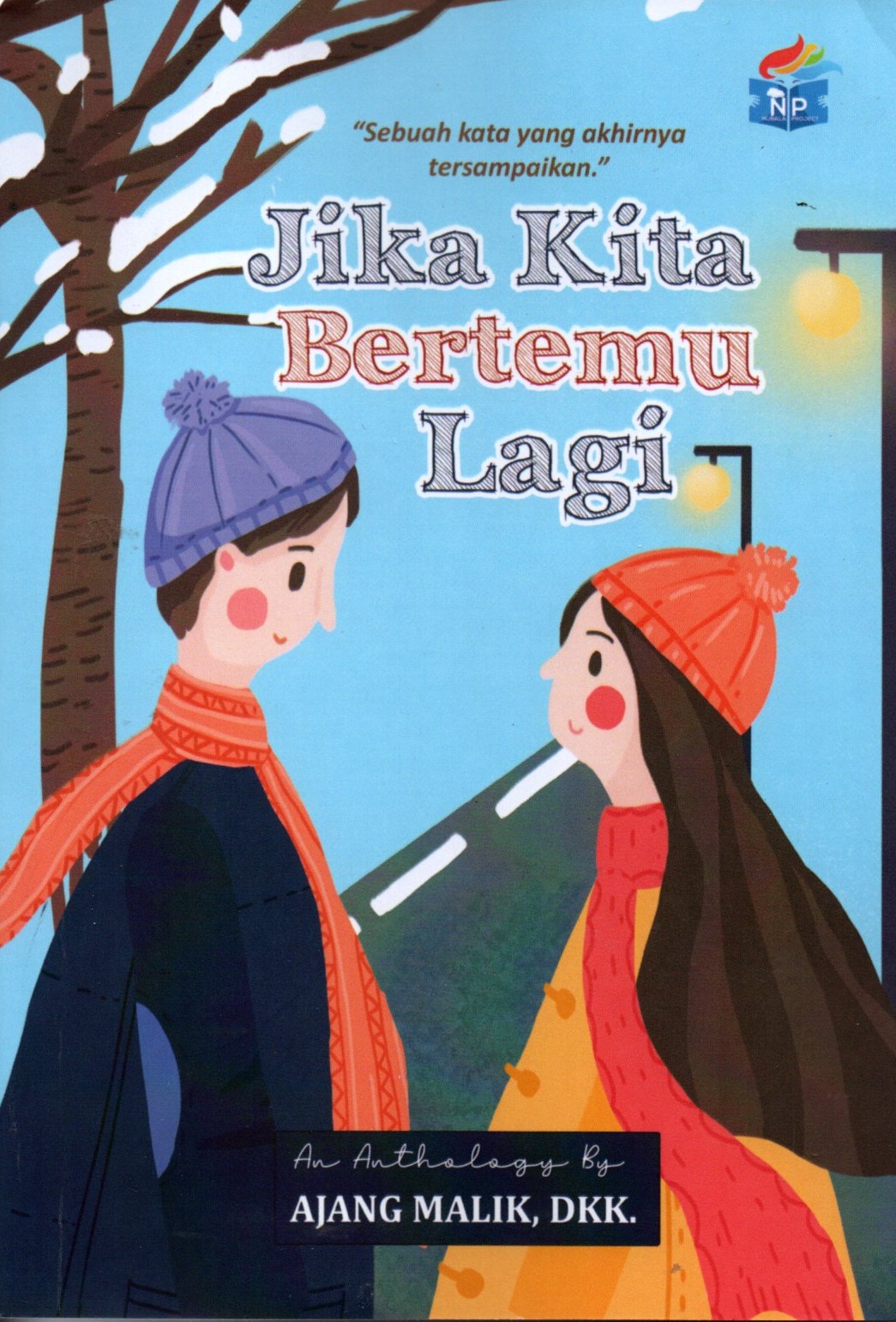 Sampul Jika Kita Bertemu Lagi :  " Sebuah kata yang akhirnya tersampaikan"