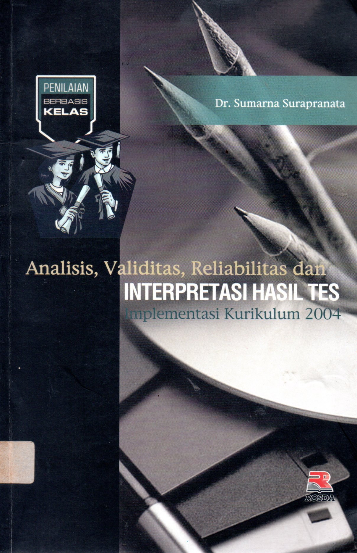 Sampul Analisis, Validitas, Reliabilitas dan Interpretasi Hasil Tes :  Implementasi Kurikulum 2004