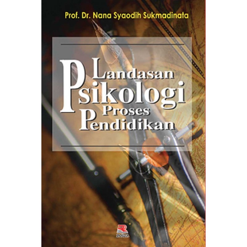 Sampul Landasan Psikologis Proses Pendidikan / Prof. Dr. Nana Syaodih Sukmadinata