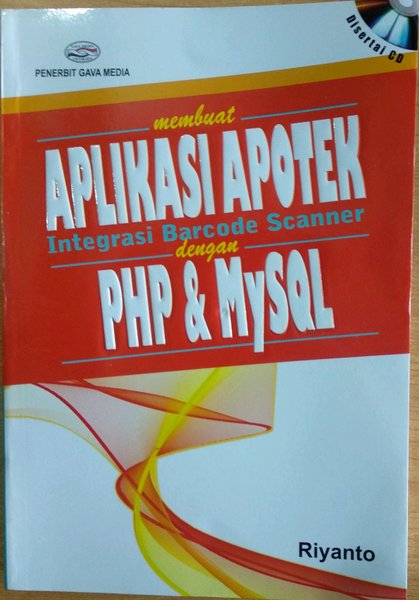 Sampul Membuat Aplikas Apotek Integrasi Barcode Scanner dengan PHP & MySQL / Riyanto
