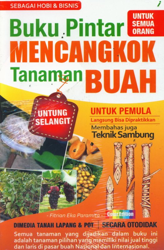 Sampul Buku Pintar Mencangkok Tanaman Buah / Ftrian Eka Paramita